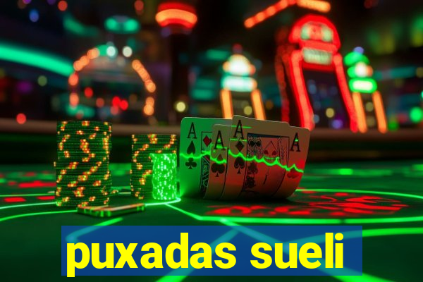 puxadas sueli